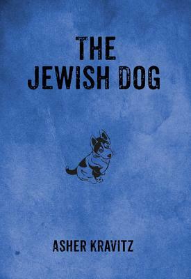 The Jewish Dog by Asher Kravitz