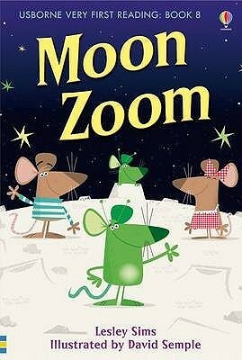 Moon Zoom by Lesley Sims, David Semple