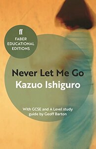 Never Let Me Go by Kazuo Ishiguro