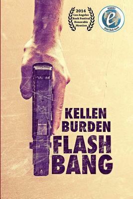 Flash Bang by Kellen Burden