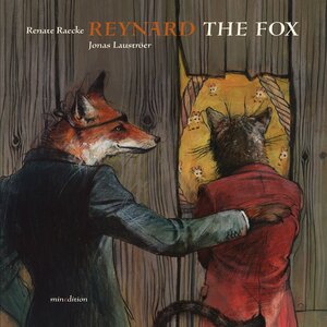 Reynard the Fox: Tales from the Life of Reynard the Fox by Renate Raecke