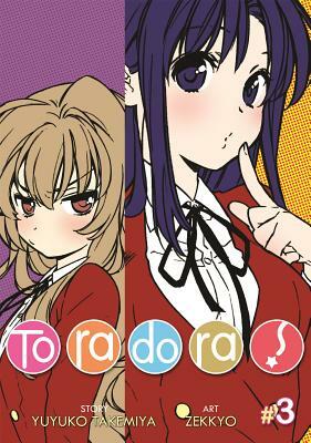 Toradora! (Manga) Vol. 3 by Yuyuko Takemiya, Zekkyo