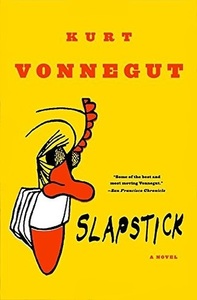 Slapstick, or Lonesome No More! by Kurt Vonnegut
