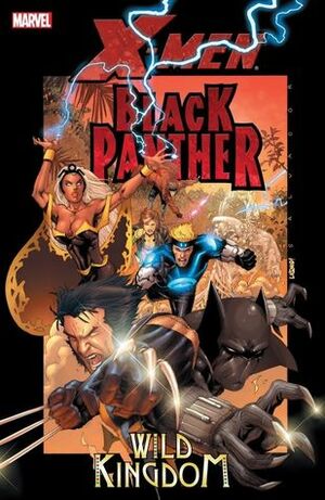X-Men/Black Panther: Wild Kingdom by David Yardin, Reginald Hudlin, Peter Milligan, Salvador Larroca