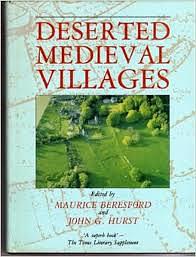 Deserted Medieval Villages  by John G. Hurst, M.W. Beresford