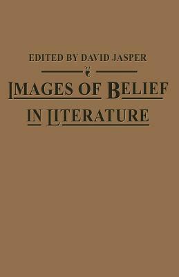 Images of Belief in Literature by D. Jasper