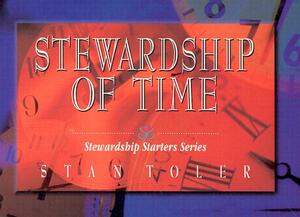 Stewardship of Time by Stan Toler
