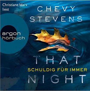 That Night schuldig für immer by Chevy Stevens