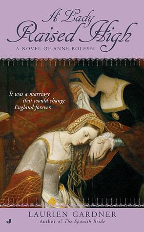 Lady Raised High by Laurien Gardner