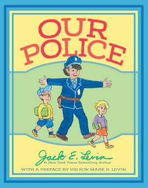 Our Police by Jack E. Levin