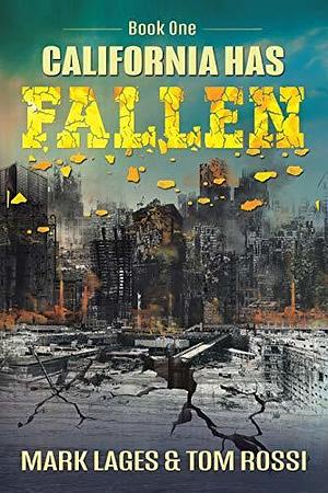 California Has Fallen by Tom Rossi, Mark Lages, Mark Lages