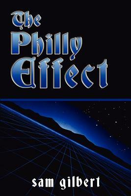 The Philly Effect by Sam Gilbert