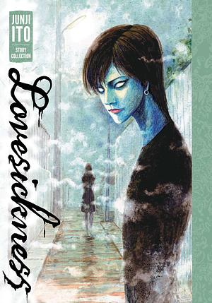 Lovesickness by Junji Ito