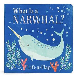 What Is a Narwhal? by Ginger Swift