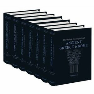 Oxford Encyclopedia of Ancient Greece and Rome by Michael Gagarin