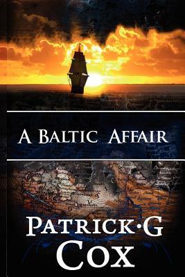 A Baltic Affair by Patrick G. Cox