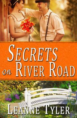 Secrets on River Road by Leanne Tyler
