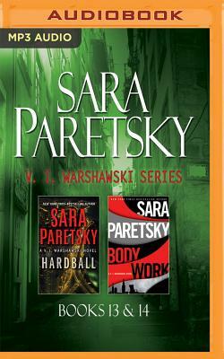 V. I. Warshawski Series: Books 13 & 14: Hardball & Body Work by Sara Paretsky