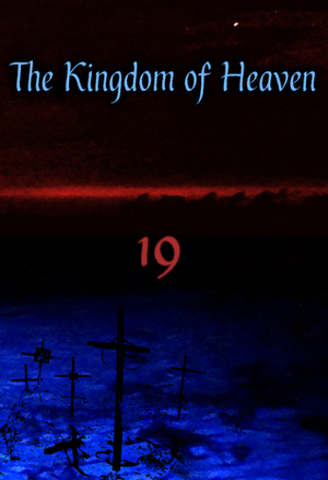 The Kingdom of Heaven by 19