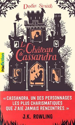 Le château de Cassandra by Dodie Smith