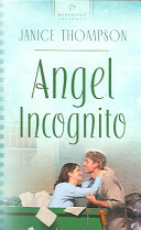 Angel Incognito by Janice Thompson