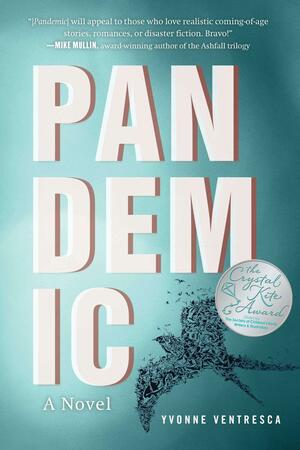 Pandemic: A Novel by Yvonne Ventresca