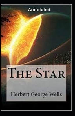 The Star Annotated by H.G. Wells