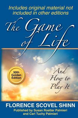 The game Of life: And How to Play It by Susan Roetter Palmieri, Florence Scovel Shinn