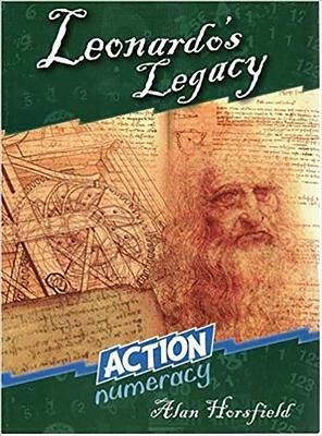 Leonardo's Legacy: Action Numeracy by Alan Horsfield