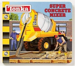 Super Concrete Mixer by Lori Froeb, Thomas LaPadula