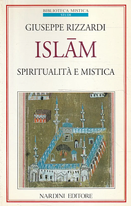Islām: spiritualità e mistica by Giuseppe Rizzardi