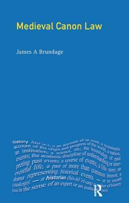 Medieval Canon Law by James A. Brundage