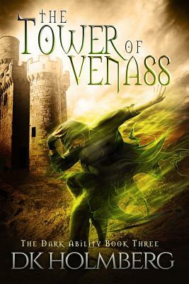 The Tower of Venass by D.K. Holmberg