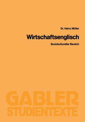 Wirtschaftsenglisch: Soziokultureller Bereich by Heinz Müller