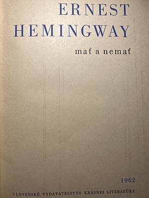 Mať a Nemať by Ernest Hemingway
