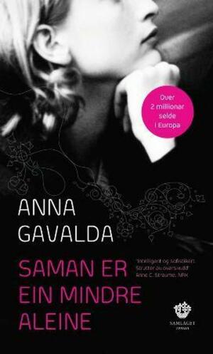 Saman er ein mindre aleine by Anna Gavalda