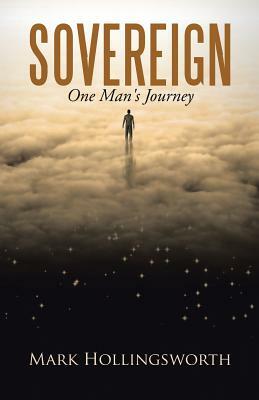 Sovereign: One Man's Journey by Mark Hollingsworth