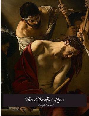 The Shadow Line: The Brilliant Novel (Annotated) By Joseph Conrad. by Joseph Conrad