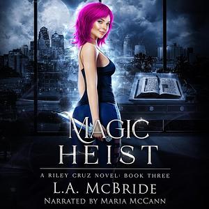 Magic Heist by L.A. McBride
