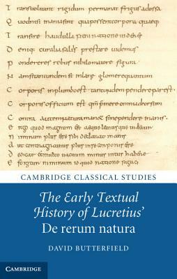 The Early Textual History of Lucretius' de Rerum Natura by David Butterfield