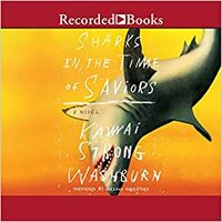 Sharks in the Time of Saviors by Kawai Strong Washburn