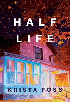 Half Life by Krista Foss