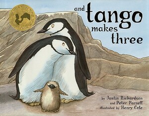 And Tango Makes Three by Peter Parnell, Justin Richardson