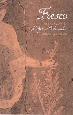 Fresco: Selected Poetry of Luljeta Lleshanaku by Luljeta Lleshanaku