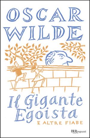 Il gigante egoista e altre fiabe by Claude Marc