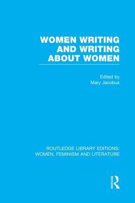 Women Writing and Writing about Women by 