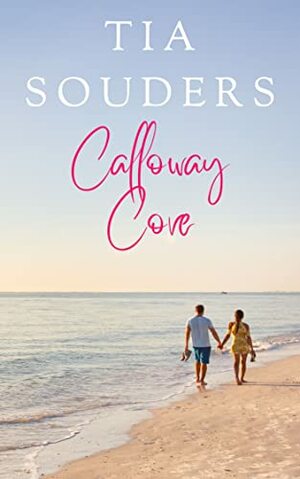 Calloway Cove by Tia Souders