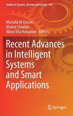 Recent Advances in Intelligent Systems and Smart Applications by 