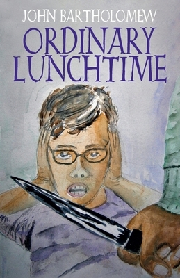 Ordinary Lunchtime by John Bartholomew