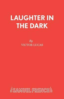 Laughter in the Dark by Victor Lucas